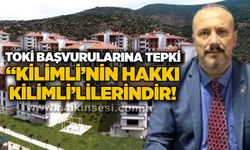TOKİ başvurularına tepki: “Kilimli’nin hakkı Kilimli’lilerindir!
