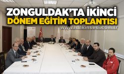 Zonguldak’ta ikinci dönem eğitim toplantısı