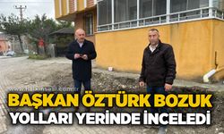 Başkan Öztürk bozuk yolları yerinde inceledi