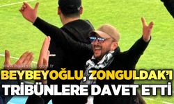 Zeki Beybeyoğlu, Zonguldak'ı tribünlere davet etti