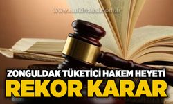 Zonguldak Tüketici Hakem Heyeti'nden rekor karar!