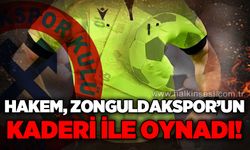 Hakem, Zonguldakspor'un kaderi ile oynadı!