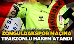 Zonguldakspor maçına Trabzonlu hakem atandı