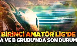 Birinci Amatör Lig’de A ve B Grubu’nda son durum!