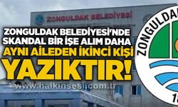 Zonguldak Belediyesi'nde skandal bir işe alım daha: Aynı aileden ikinci kişi, yazıktır!