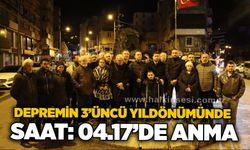 Depremin 3’üncü yıl dönümünde saat: 04.17’de anma