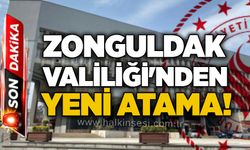 Zonguldak Valiliği'nden yeni atama!