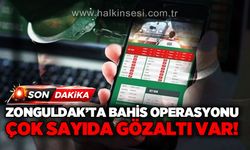 Zonguldak'ta yasa dışı bahis operasyonu: Çok sayıda gözaltı ve tutuklama