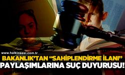 Bakanlık'tan ‘sahiplendirme ilanı’ paylaşımlarına suç duyurusu