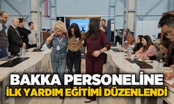 BAKKA personeline ilk yardım eğitimi