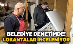 Belediye denetimde: Lokantalar inceleniyor