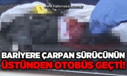 Bariyere çarpan motosiklet sürücüsünün üstünden otobüs geçti!