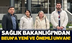 Sağlık Bakanlığı'ndan BEUN'a yeni unvan