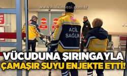 Vücuduna şırıngayla çamaşır suyu enjekte eden genç hastanelik oldu!