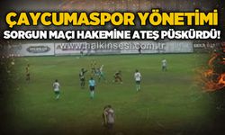 Çaycumaspor yönetimi Sorgun maçı hakemine ateş püskürdü!