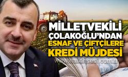 Milletvekili Çolakoğlu’ndan esnaf ve çiftçilere kredi müjdesi