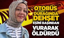 Otobüs durağında dehşet: Eşini başından vurarak öldürdü