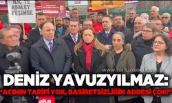 Deniz Yavuzyılmaz: Acının tarifi yok, basiretsizliğin adresi çok!