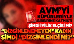 AVM'yi küfürleriyle birbirine katmıştı: "Dizginlenemeyen kadın" şimdi "dizginlendi" mi?