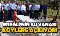 Ereğli'nin su vanası köylere açılıyor