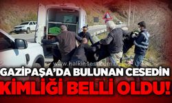 Gazipaşa'da bulunan ces*din kimliği belli oldu!