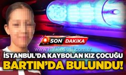 İstanbul'da kaybolan kız çocuğu Bartın'da bulundu