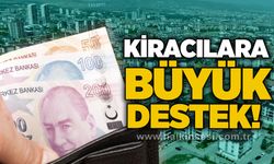 Kiracılara büyük destek!