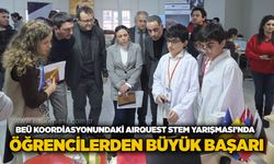 BEÜ Koordinasyonundaki AIRQUEST STEM Yarışması’nda öğrencilerden büyük başarı
