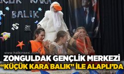 Zonguldak Gençlik Merkezi "Küçük Kara Balık" ile Alaplı'da