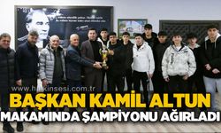 Başkan Kamil Altun makamında şampiyonu ağırladı...
