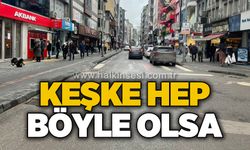 Keşke hep böyle olsa