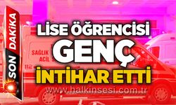 Lise öğrencisi genç intihar etti!