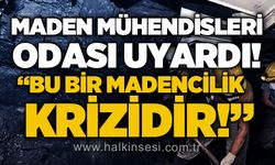 Maden Mühendisleri Odası’ndan TTK uyarısı: “Bu Bir Madencilik Krizidir”
