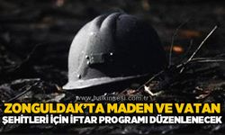 Zonguldak'ta maden ve vatan şehitleri için iftar programı düzenlenecek