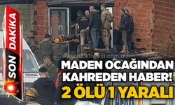 Maden Ocağından kahreden haber! 2 ölü 1 yaralı