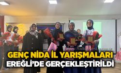 Genç Nida il yarışmaları Ereğli’de gerçekleştirildi