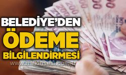 Belediye’den ödeme bilgilendirmesi
