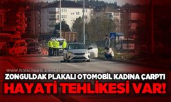 Zonguldak plakalı otomobil kadına çarptı: Durumu ağır!