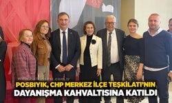 Posbıyık, CHP Merkez İlçe Teşkilatı’nın dayanışma kahvaltısına katıldı