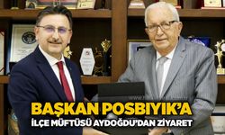 Başkan Posbıyık’a İlçe Müftüsü Aydoğdu’dan ziyaret