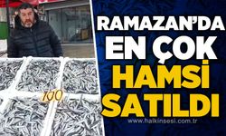 Ramazan'da en çok hamsi satıldı