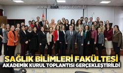 Sağlık Bilimleri Fakültesi Akamedik Kurul Toplantısı gerçekleştirildi