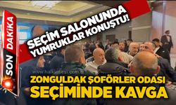Seçim salonunda yumruklar konuştu! Zonguldak Şoförler Odası seçiminde kavga