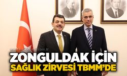 Zonguldak için sağlık zirvesi TBMM’de
