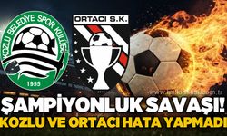 Şampiyonluk savaşı: Kozlu ve Ortacı hata yapmadı!