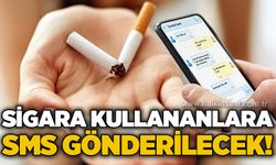 Sigara kullanan vatandaşlara SMS gönderilecek