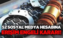 İletişim Başkanlığı’ndan 52 sosyal medya hesabına erişim engeli getirildi