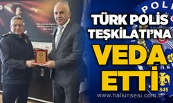 Türk Polis Teşkilatı'na veda etti!