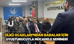 Ülkü Ocakları’ndan Babalar için u*uşturucuyla mücadele semineri