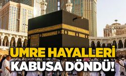 Umre hayalleri kabusa döndü!